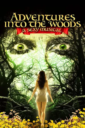 Adventures into the woods: a sexy musical